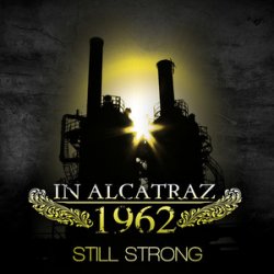 In Alcatraz 1962 - Still Strong (2009)