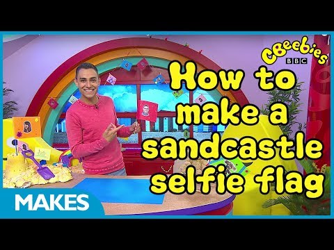 CBeebies Makes | How to make a selfie sandcastle flag