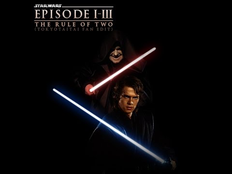 Star Wars Episode I-III : The Rule of Two (Tokyotaitai Fan Edit)