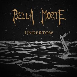 Bella Morte - Undertow (Digital Single) (2011)