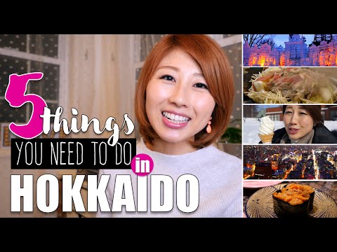 5 things you need to do in Hokkaido!