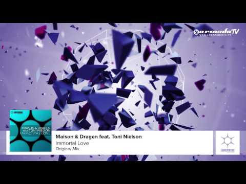 Maison & Dragen feat. Toni Nielson - Immortal Love (Original Mix)