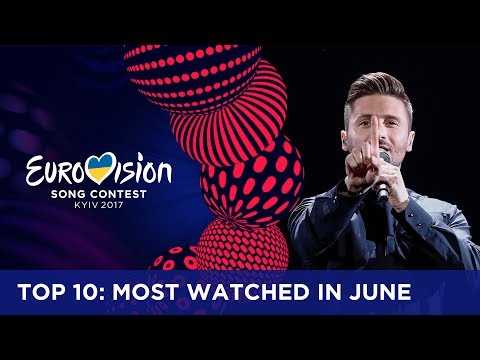 TOP 10: Most watched in June 2017 - Eurovision Song Contest