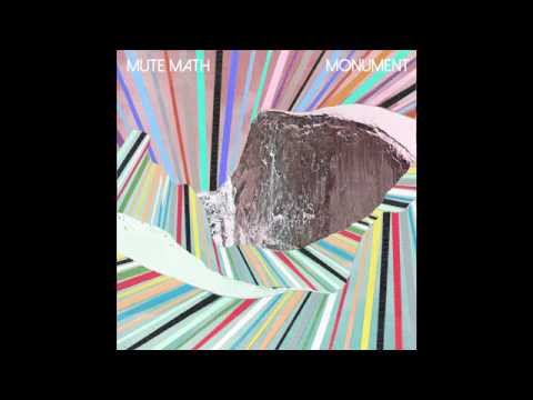 MUTEMATH - "Monument" Official Audio