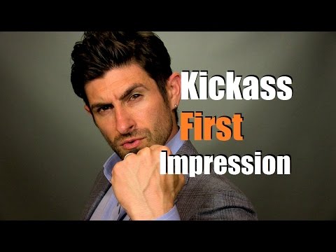 How To Make A Kickass First Impression | 5 First Impression Tips