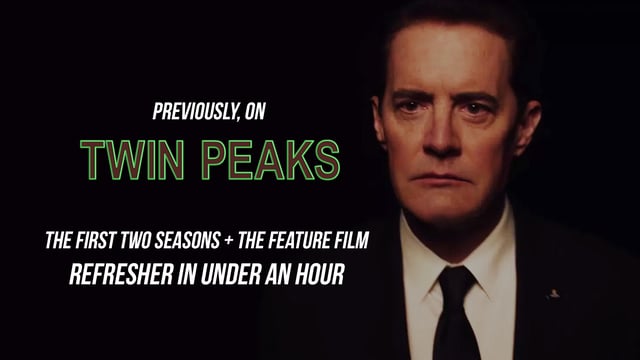 "Previously, on Twin Peaks..."