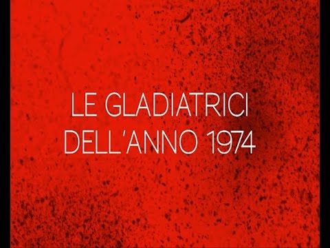 Le gladiatrici dell'anno 1974