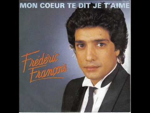 Frédéric  François  ;  Mon coeur te dit je t'aime