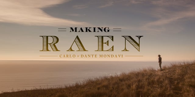 Making RAEN - Carlo and Dante Mondavi