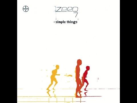 [2001.04.23] - Simple Things - Studio Album - Zero 7 - Tracklist