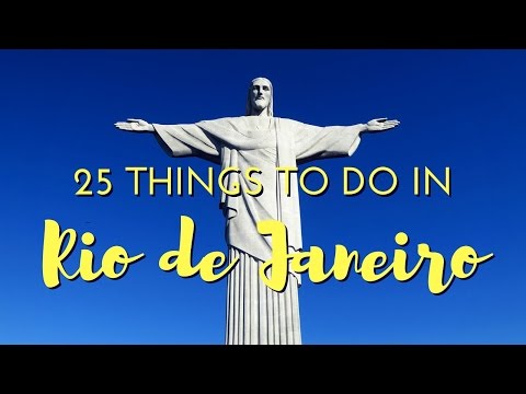 25 Things to do in Rio De Janeiro, Brazil Travel Guide