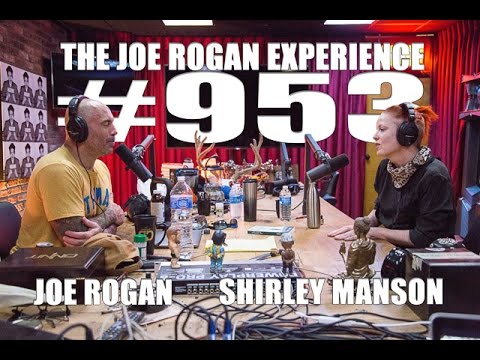 Joe Rogan Experience #953 - Shirley Manson