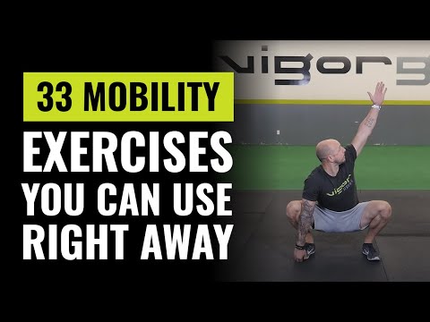 33 Mobility Exercises You Can Use Right Away - Vigor Ground Fitness Renton