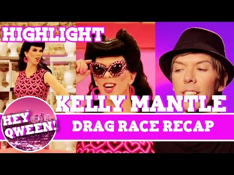 Hey Qween! HIGHLIGHT: Kelly Mantle's Hilarious Recap Of Her Drag Race Experience