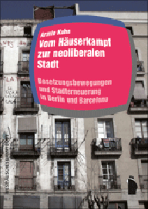 [DE] Vom Häuserkampf zur neoliberalen Stadt