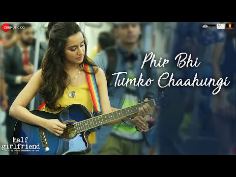 Phir Bhi Tumko Chaahungi | Half Girlfriend | Shraddha Kapoor | Mithoon