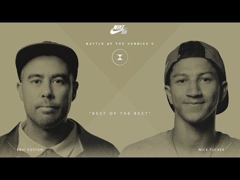 BATB X | Eric Koston vs. Nick Tucker - Round 1