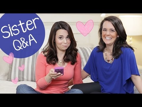 Sister Q&A!