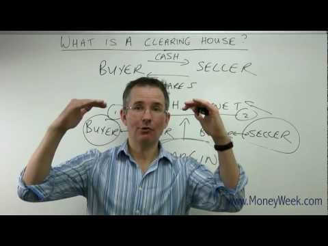 What is a clearing house? - MoneyWeek Investment Tutorials