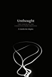 Unthought: The Power of the Cognitive Nonconscious