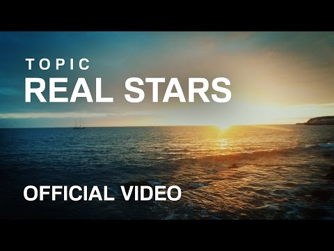 TOPIC - REAL STARS feat. Marco Minella (OFFICIAL VIDEO)