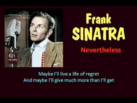 Nevertheless (Frank Sinatra - with Lyrics)