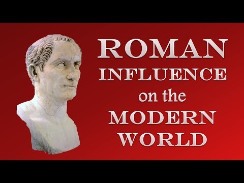 Roman Influence on the Modern World