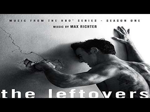 Max Richter - The Leftovers Season 1 Soundtrack ᴴᴰ