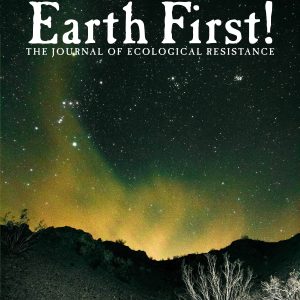 Subscribe to the Earth First! Journal