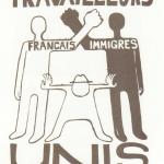 "Workers united - French, immigrants"