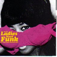 ALL THE LADIES NEED FUNK (CD)