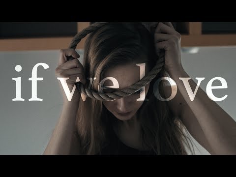 If We Love | Short Film