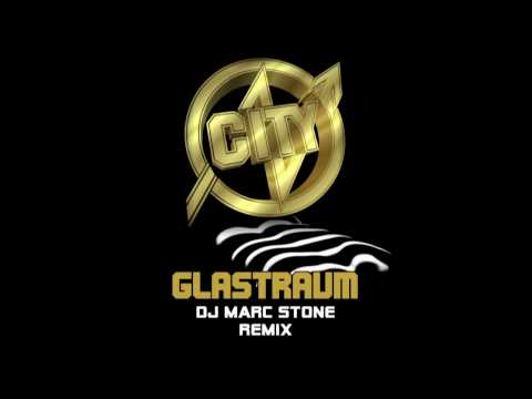 City - Glastraum (Dj Marc Stone Remix)