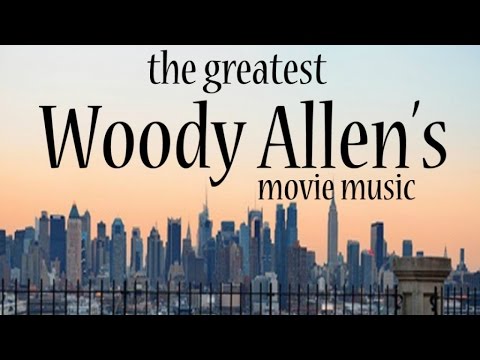 The Greatest Woody Allen's Movie Music - Soundtracks