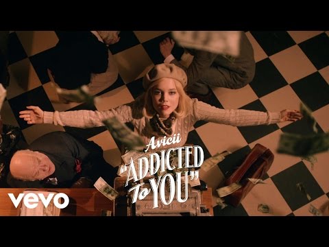 Avicii - Addicted To You