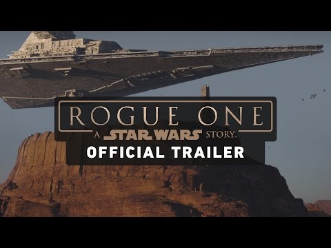 Rogue One: A Star Wars Story Trailer (Official)