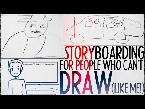 Storyboarding For People Who Can't Draw (Like Me!) : FRIDAY 101