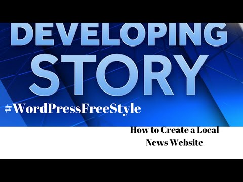 How to create WordPress Websites: Local News Website 2015