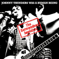 THE BERMONDSEY JOYRIDERS "Johnny Thunders Was a Human Being"