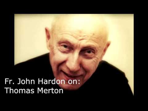 Fr. John Hardon S.J. on Thomas Merton