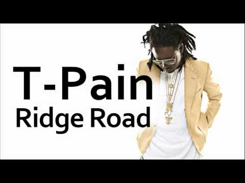 T-Pain ~ Ridge Road