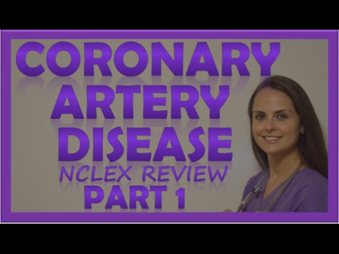 Coronary Artery Disease (CAD) Anatomy, Nursing, Heart Disease, Pathophysiology, Treatment Part 1