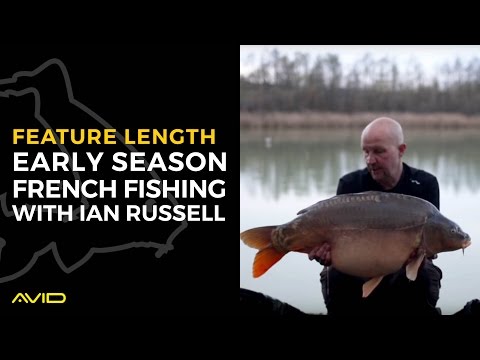 AVID CARP- Early Season French Carp Fishing With Ian Russell ***Feature Length***