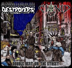 DESTROYERS / CI(A)NID - Double beat on the street [split] (2017)