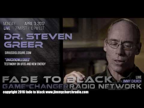 Ep. 635 FADE to BLACK Jimmy Church w/ Dr. Steven Greer : Unacknowledged film : LIVE