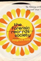 The Forensic Records Society. By Magnus Mills.