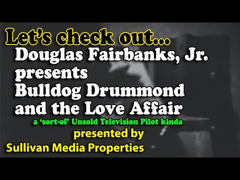 Douglas Fairbanks, Jr. presents Bulldog Drummond and the Ludlow Affair || a classic TV archive