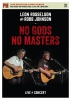 No Gods No Masters: Live in Concert