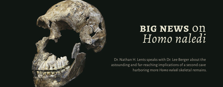 Big News on Homo Naledi: New fossils found in second cave. Read the story.