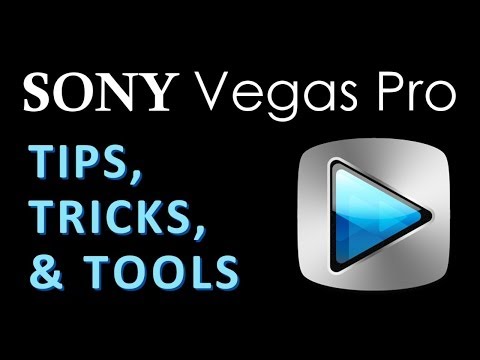 Sony Vegas Pro: Tips, Tricks, & Tools